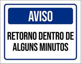 Placa Aviso Retorno Dentro De Alguns Minutos 36X46