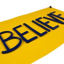 Placa Believe Ted Lasso Alto Relevo em Acrílico alto brilho