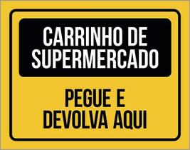 Placa Carrinho De Supermercado Pegue E Devolva Aqui 27X35 Placa Carrinho De Supermercado Pegue E Devolva Aqui 27X35