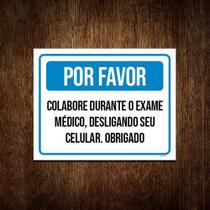 Placa Colabore Exame Médico Desligue Celular 27X35