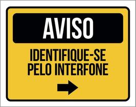 Placa Condomínio Aviso Identifique-Se Pelo Interfone 18X23