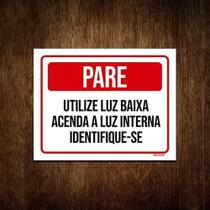 Placa Condomínio Pare Utilize Luz Baixa Identifique-Se 36X46