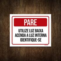 Placa Condomínio Pare Utilize Luz Baixa Identifique-Se 36X46 Placa Condomínio Pare Utilize Luz Baixa Identifique-Se 36X46