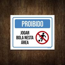 Placa Condomínio Proibido Jogar Bola Nesta Área 18X23