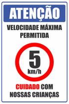 Placa Condomínio Velocidade Maxima 5 Kmh 20x30cm