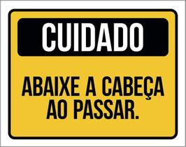 Placa Cuidado Abaixe A Cabeça Ao Passar 27X35