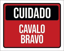 Placa Cuidado Cavalo Bravo 27X35