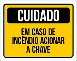 Placa Cuidado Em Caso Incêndio Acionar Chave 27X35