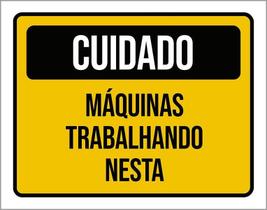 Placa Cuidado Máinas Trabalhando Nesta 27X35 Placa Cuidado Máinas Trabalhando Nesta 27X35