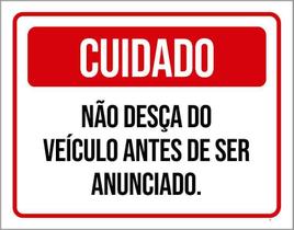 Placa Cuidado Não Desça Veículo Antes De Anunciado 18X23