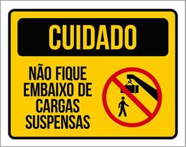 Placa Cuidado Não Fique Embaixo De Cargas Suspensas 27X35
