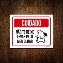 Placa Cuidado Não Te Deixe Enganar Pelo Cão 36x46