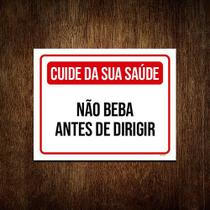 Placa Cuide Saúde Não Beba Antes Dirigir 36x46