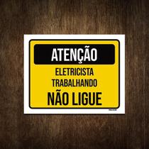 Placa De Atenção - Eletricista Trabalhando Não Ligue 27X35