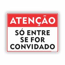 Placa de Aviso - Acesso Restrito: Só Entre Se For Convidado (25x20cm) -AR10 Placa de Aviso - Acesso Restrito: Só Entre Se For Convidado (25x20cm) -AR10