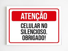 Placa de aviso atenção celular no silencioso obrigatório A4