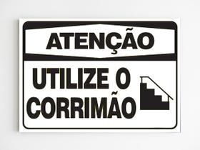 Placa de aviso atenção utilize o corrimão segurança escada