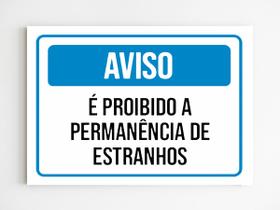 Placa de aviso proibido a permanência de estranhos A4 20x29