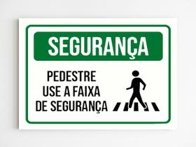 Placa de aviso segurança pedestre use a faixa de segurança