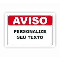 Placa de Aviso / Sinalização - COM SEU TEXTO / FRASE - (15x20cm) ST10