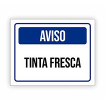 Placa de Aviso / Sinalização - Cuidado Tinta Fresca - (15x20cm) TF08