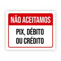 Placa de aviso / Sinalização - Não Aceitamos cartões de crédito / Débito - (15x20cm) CD02 Placa de aviso / Sinalização - Não Aceitamos cartões de crédito / Débito - (15x20cm) CD02