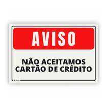 Placa de aviso / Sinalização - Não Aceitamos cartões de crédito / Débito - (15x20cm) CD04 Placa de aviso / Sinalização - Não Aceitamos cartões de crédito / Débito - (15x20cm) CD04