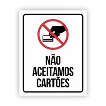 Placa de aviso / Sinalização - Não Aceitamos cartões de crédito / Débito - (15x20cm) CD06 Placa de aviso / Sinalização - Não Aceitamos cartões de crédito / Débito - (15x20cm) CD06