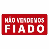 Placa de Aviso / Sinalização - Não Vendemos Fiado (15x20)cm - NF02
