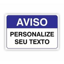 Placa de Aviso / Sinalização - Personalizado com Seu Texto (25x20cm) - SP08