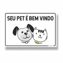 Placa de Aviso / Sinalização - Seu Pet é Bem-Vindo Aqui- 15x20cm - SP04
