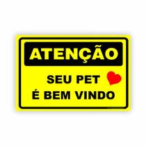 Placa de Aviso / Sinalização - Seu Pet é Bem-Vindo Aqui- 15x20cm - SP09 Placa de Aviso / Sinalização - Seu Pet é Bem-Vindo Aqui- 15x20cm - SP09