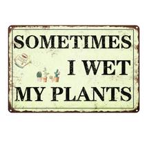 Placa de decoração de jardim vuiiwala Funny Sometimes I Wet My Plants