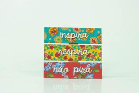 Placa de Mesa Inspira Respira Não Pira 16X18cm