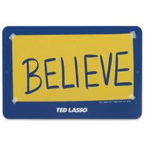 Placa de metal Open Road Brands Ted Lasso Believe Small