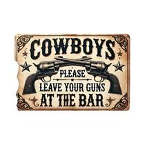 Placa De Metal Rústica Estilo Western Cowboys Deixe Suas Armas No Bar Arte De Parede Design De