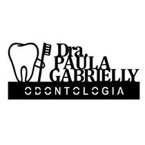 Placa de parede Dra. Paula Gabrielly Odontologia - mdf 3mm preto