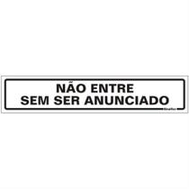 Placa de Poliestireno Autoadesiva 5x25cm Não Entre Sem Ser Anunciado 200 Bi Sinalize Placa Ps 5 Placa de Poliestireno Autoadesiva 5x25cm Não Entre Sem Ser Anunciado 200 Bi Sinalize Placa Ps 5