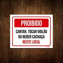 Placa De Proibido Cantar Tocar Violão Beber Cachaça 36x46