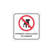 Placa de PVC 3mm PROIBIDA CIRCULAÇAO DE ANIMAIS 20cmx20cm