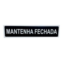 Placa de Sinalização 30x7 MANTENHA FECHADA fundo preto Placa de Sinalização 30x7 MANTENHA FECHADA fundo preto