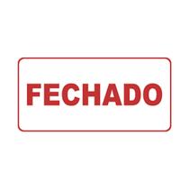 Placa de Sinalização Aberto/Fechado (Frente e Verso) Placa de Sinalização Aberto/Fechado (Frente e Verso)