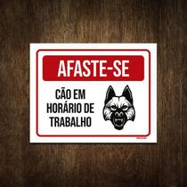 Placa De Sinalização - Afaste-Se Cão Horário Trabalho 18X23