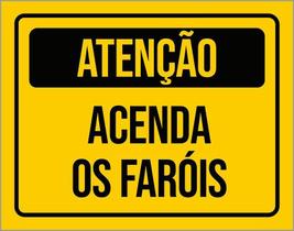 Placa De Sinalização - Atenção Acenda Os Faróis 36X46