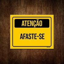 Placa De Sinalização - Atenção Afaste-Se 36X46