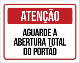 Placa De Sinalização - Atenção Aguarde Abertura Portão 18X23