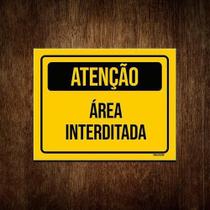 Placa De Sinalização - Atenção Área Interditada 36X46