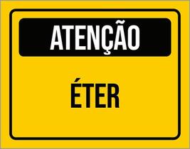 Placa De Sinalização - Atenção Cuidado Éter 36X46