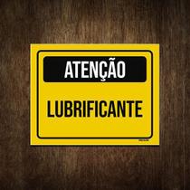 Placa De Sinalização - Atenção Cuidado Lubrificante 18X23