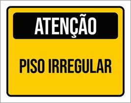 Placa De Sinalização - Atenção Cuidado Piso Irregular 27X35
